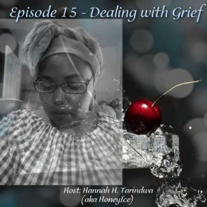 Episode 15 - Dealing with Grief