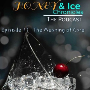 Episode 17 - The Meaning of Care