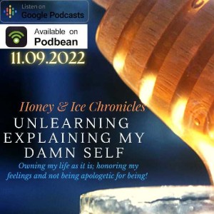 Episode 24 - Unlearning: Explaining My Self
