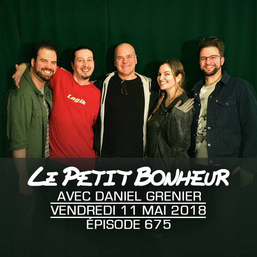 LPB #675 - Daniel Grenier - « …Oh oui, on va avoir une fin de show lourde… »