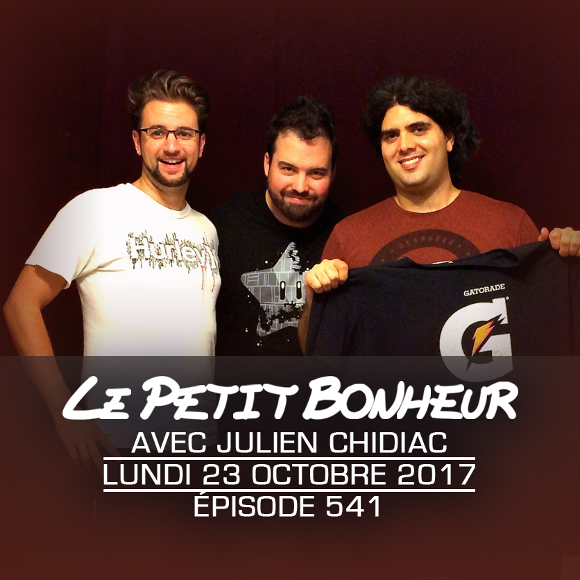 LPB #541 - Julien Chidiac - Lun - “...C’est quoi son esti d’problème??!...”