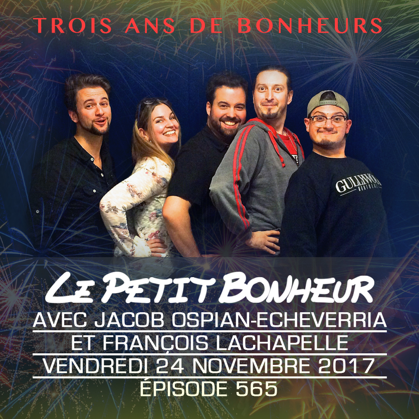 LPB #565 - Jacob Ospian et François Lachapelle - Ven - Trois ans de bonheur!!