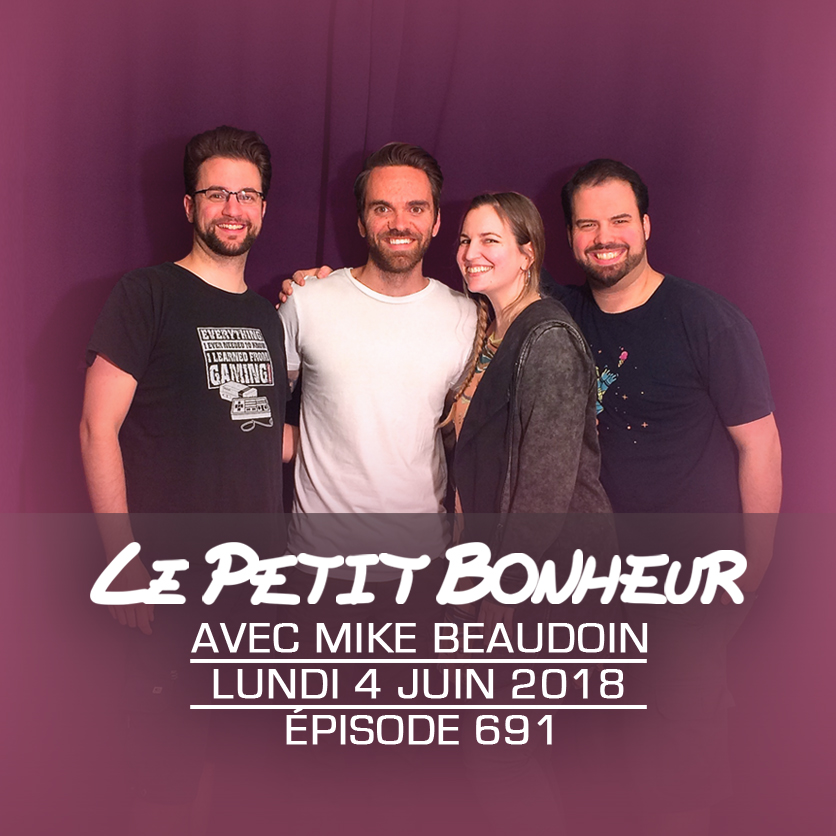 LPB #691 - Mike Beaudoin - Vanessa ferait des conférences sur la souffrance (no joke, appelez-là!)