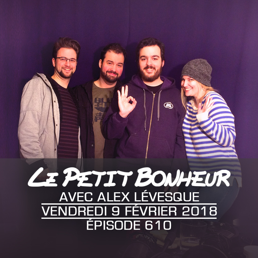 LPB #610 - Alex Lévesque - “...Le bateau flip de bord, pis y’a Black Eyed Peas qui meurt...”