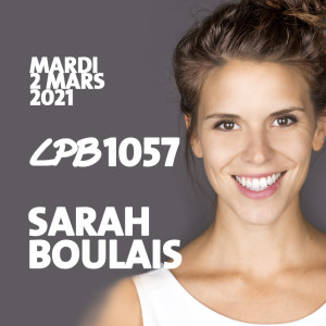 #1057 - Sarah Boulais - Les artistes et les chiffres, c’est quelque chose qui ne marche pas ensemble