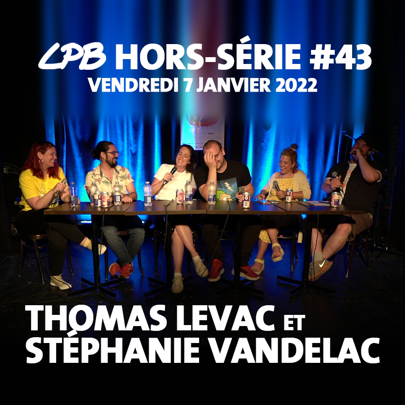 Hors série #43 - En direct du FHE 2021 (avec Thomas Levac et Stéphanie Vandelac)