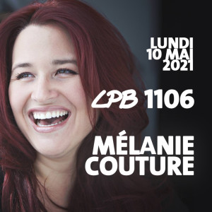 #1106 - Mélanie Couture - Messemble’ Je suis supposer licher du nouveau monde?
