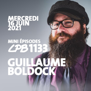 #1133 - Guillaume Boldock - C’est la chanson du péni