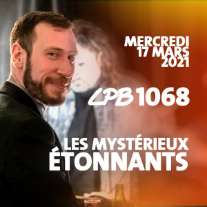 #1068 - Les Mystérieux Étonnants - C’est Benoit, sous forme de pog!