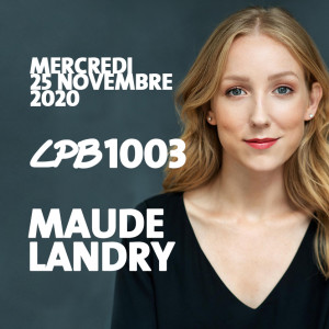 #1003 - Maude Landry - “Hey, c’est tu vrai, la lune?!”