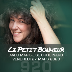 LPB #920 - Marie-Lise Chouinard - “...Ma soeur a pogné l’E. Coli et elle trouvait ça quasiment cool...”