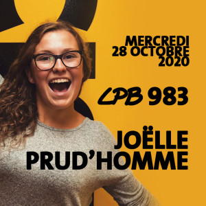 # 983 - Joëlle Prud’homme - Toutes les anecdotes de Joëlle contiennent des fluides