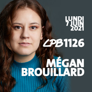 #1126 - Mégan Brouillard - Cet épisode (pourrait) contenir un d**** sale