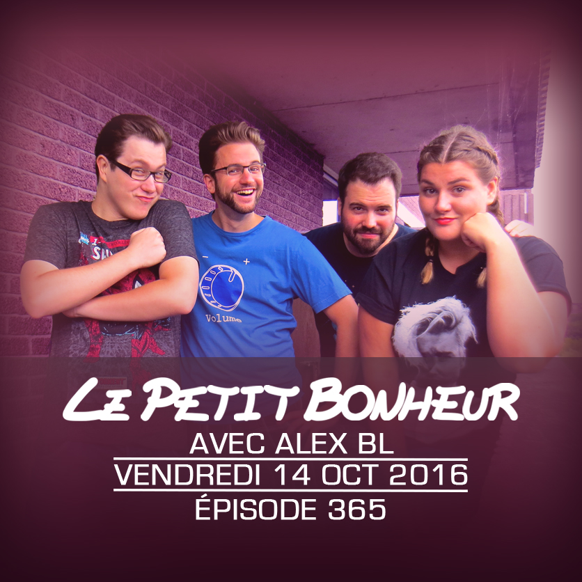 LPB #365 - Alex BL - Ven - Panier-cadeaux et poursuites policières