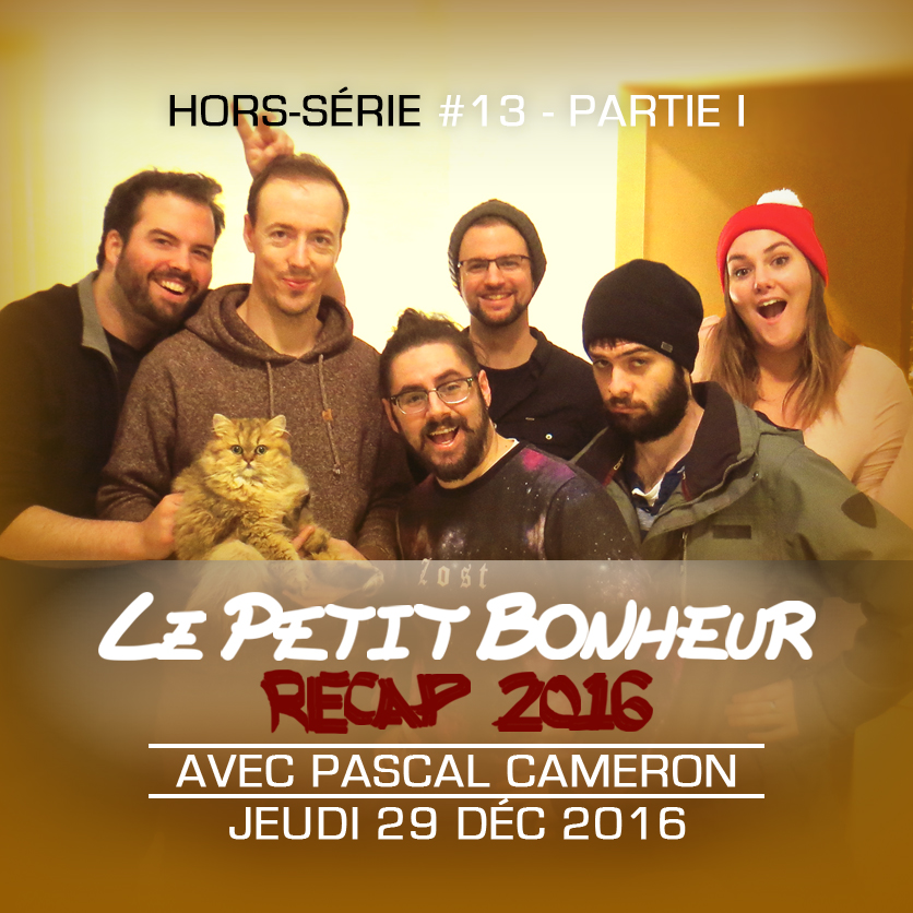 LPB - HORS-SÉRIE #13 - Part I - Pascal Cameron - RECAP 2016