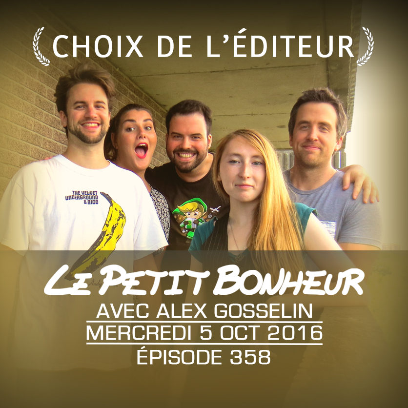 LPB #358 - Alex Gosselin - Mer - Trips en famille & moutardes!!!!