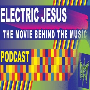 The Electric Jesus Podcast SEASON 2 Teaser