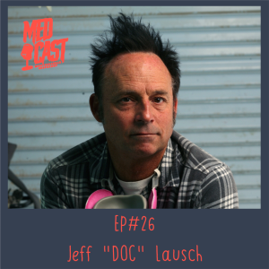 MedCast EP#26 - Jeff Doc Lausch