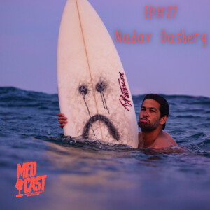 MedCast EP#27 - Nadav Dasberg