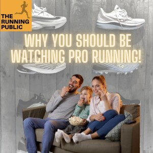 Training Tuesday: Why Every Runner Should Watch Pro Running