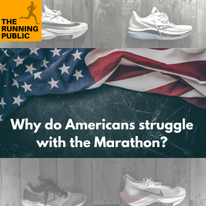 Training Tuesday: Why do Americans struggle with the Marathon?