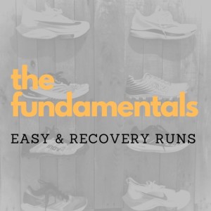 Training Tuesday #93: The Fundamentals - Easy & Recovery Runs