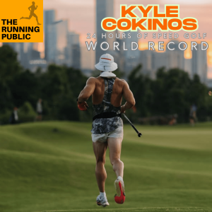 Episode 535: Kyle Cokinos - The Longest Day of Golf
