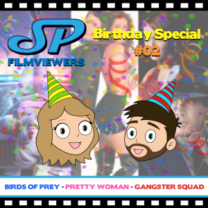 Birds of Prey/Pretty Woman/Gangster Squad Movie Reviews (Birthday Special #02)
