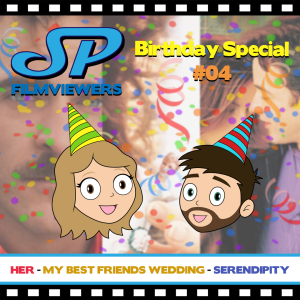 Her/My Best Friend‘s Wedding/Serendipity Movie Reviews (Birthday Special #04)