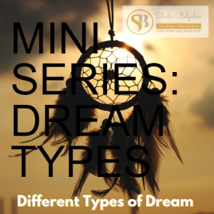 Dream Types Part 4 - The Big Medicine Dream