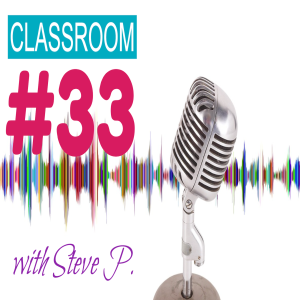 Classroom 33, ep29, Let’s Not Get Bogged Down in the Details
