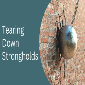 Tearing Down Strongholds