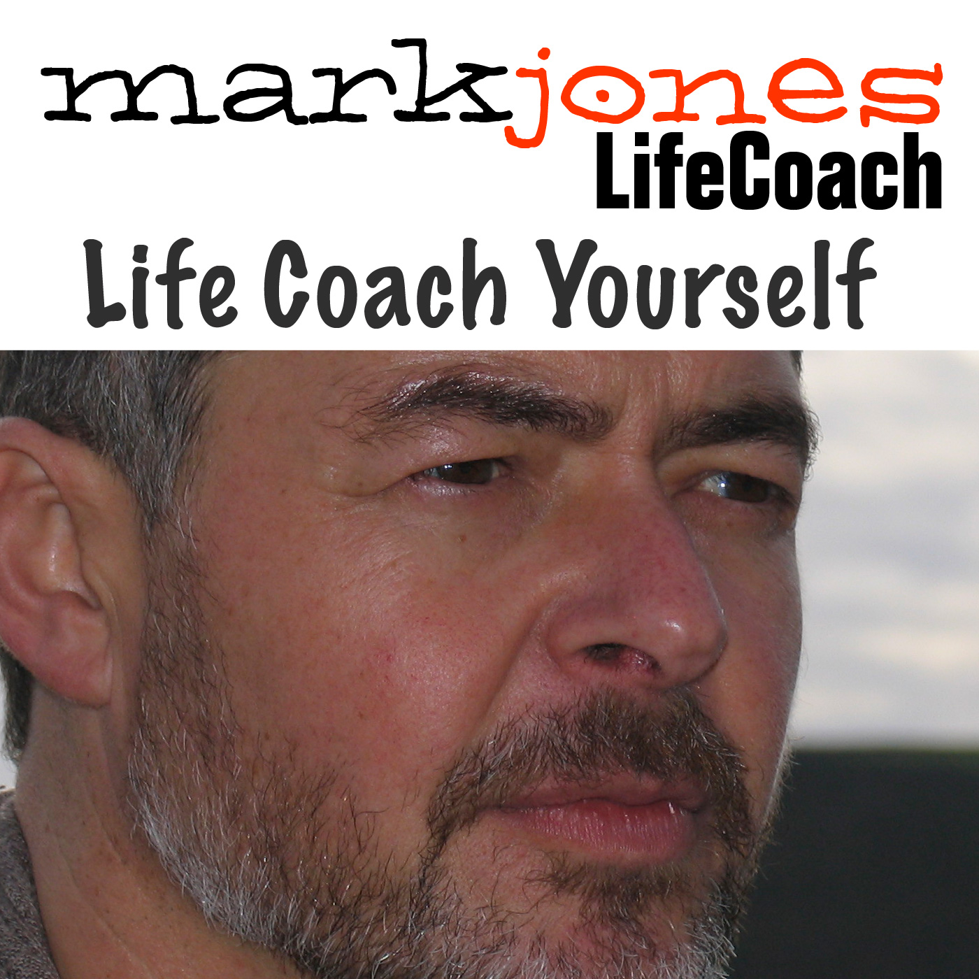 Life Coach Yourself Podcast 002 with Mark Jones - Affirmations