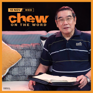 How to Overcome Disappointments? | Chew on the Word with Pastor Chew | 18 November 2020