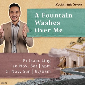 Zechariah Series: A Fountain Washes Over Me by Pastor Isaac Ling