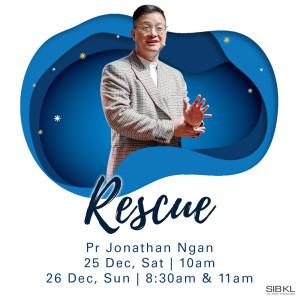 Christmas Weekend: Rescue by Pastor Jonathan Ngan