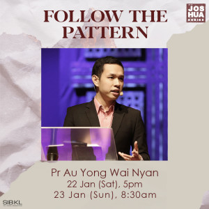 Joshua 5-6: Follow the Pattern by Pr Au Yong Wai Nyan