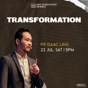 Deuteronomy 31: Transformation by Pastor Isaac Ling