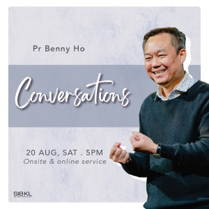 Conversations by Pastor Benny Ho
