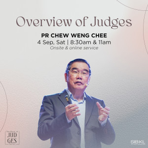 Overview of Judges by Pastor Chew Weng Chee