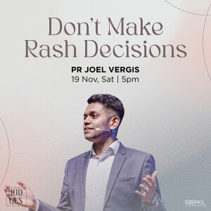 Judges 10-12: Don’t Make Rash Decisions by Pastor Joel Vergis