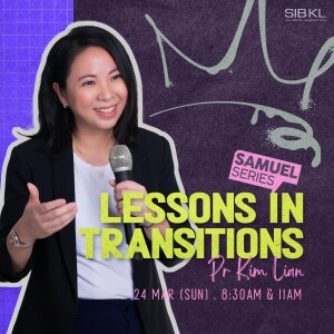 2 Samuel 5: Lessons in Transition by Pastor Kim Lian