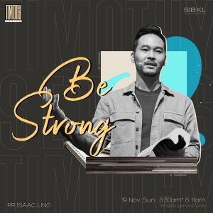 2 Timothy 2: Be Strong by Pr Isaac Ling