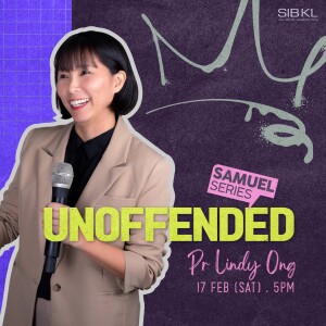 1 Samuel 18-24: Unoffended by Pr Lindy Ong