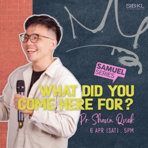 2 Samuel 6: What Did You Come Here For? by Pastor Shaun Quek