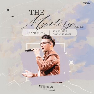 Colossians: The Mystery - Colossians 1:27 by Pr Aaron Tan