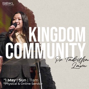 Kingdom Community by Pastor Tabitha Lam