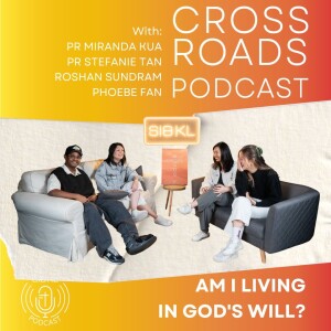 Ep III | Pt I - Crossroads Podcast: Am I Living In God's Will? [Plagued By Choices]