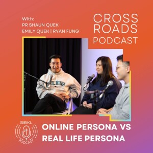 Ep IV | Part II - Crossroads Podcast: Online Persona vs Real Life Persona [Escapism & Anxiety]