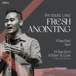 Fresh Anointing by Pr Isaac Ling